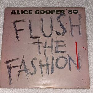 Alice Cooper ‘80 flush the fashion
Album record 33